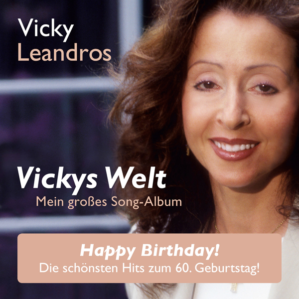 Vicky Leandros "Vicky’s Welt - Happy Birthday" .